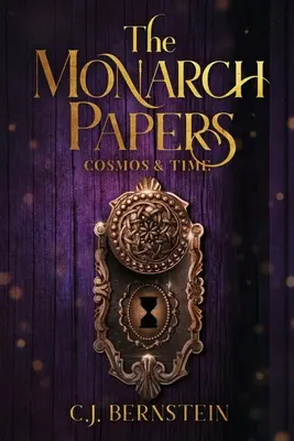 A Monarch Papers: Cosmos & Time - The Monarch Papers: Cosmos & Time
