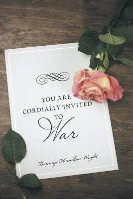 Szívélyesen meghívjuk a háborúba - You Are Cordially Invited to War