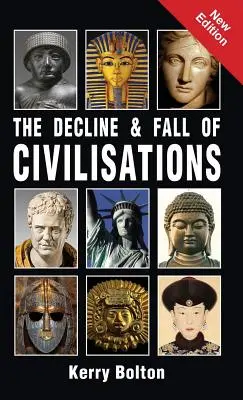 A civilizációk hanyatlása és bukása - The Decline and Fall of Civilisations