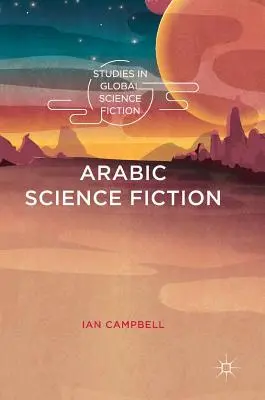 Arab tudományos-fantasztikus irodalom - Arabic Science Fiction