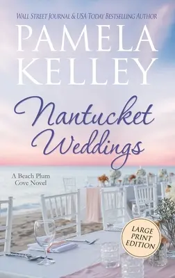 Nantucketi esküvők: Large Print Edition - Nantucket Weddings: Large Print Edition