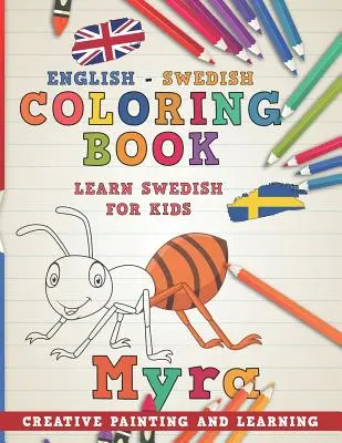 Színezőkönyv: Angol - svéd I Svédül tanulni gyerekeknek I Kreatív festés és tanulás. - Coloring Book: English - Swedish I Learn Swedish for Kids I Creative Painting and Learning.