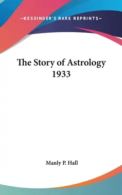 Az asztrológia története 1933 - The Story of Astrology 1933