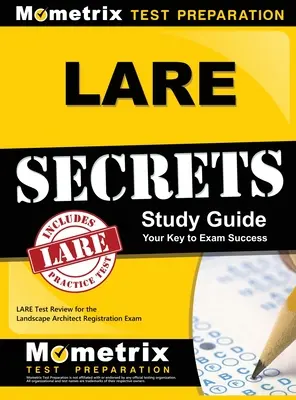 LARE Secrets: LARE Test Review for the Landscape Architect Registration Exam (Tájépítész regisztrációs vizsga) - LARE Secrets: LARE Test Review for the Landscape Architect Registration Exam