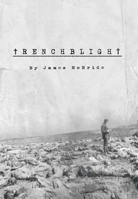 Trenchblight: Ártatlanság és bűnbocsánat - Trenchblight: Innocence and Absolution