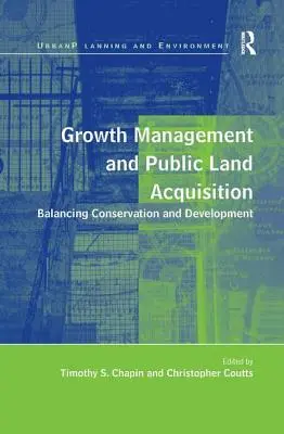 Növekedésszabályozás és állami földszerzés: A természetvédelem és a fejlesztés egyensúlyban tartása - Growth Management and Public Land Acquisition: Balancing Conservation and Development