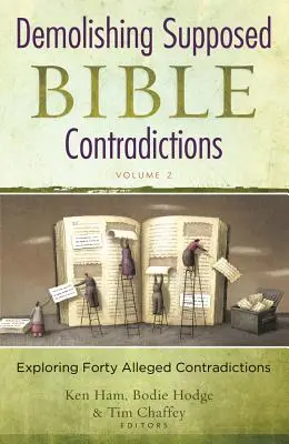 A Biblia feltételezett ellentmondásainak lerombolása, 2. kötet - Demolishing Supposed Bible Contradictions, Volume 2