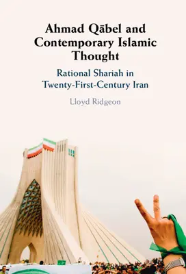 Ahmad Qābel and Contemporary Islamic Thought (Ahmad Qābel és a kortárs iszlám gondolkodás) - Ahmad Qābel and Contemporary Islamic Thought