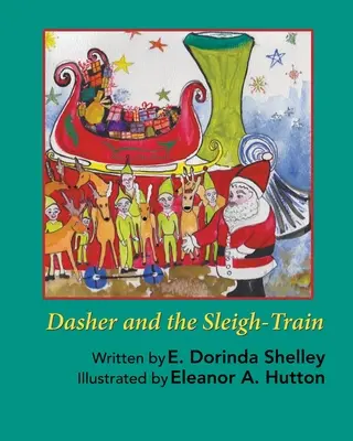 Dasher és a szánhúzó vonat - Dasher and the Sleigh-Train