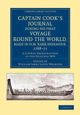 Cook kapitány naplója első világkörüli útjáról, amelyet az Endeavour nevű hajóval tett 1768-71-ben: Az eredeti szöveg szó szerinti átirata. - Captain Cook's Journal During His First Voyage Round the World, Made in H.M. Bark Endeavour, 1768-71: A Literal Transcription of the Original Mss