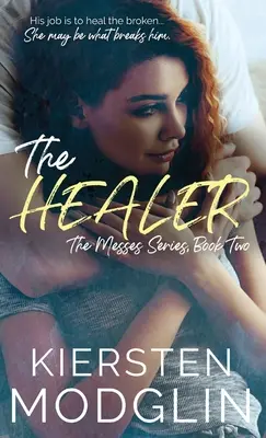 A gyógyító (The Messes, #2) - The Healer (The Messes, #2)