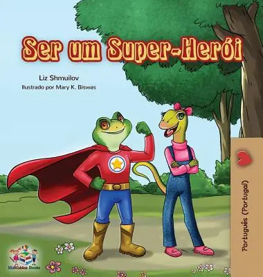 Ser um Super-Heri: Szuperhősnek lenni (portugál - portugál) - Ser um Super-Heri: Being a Superhero (Portuguese - Portugal)