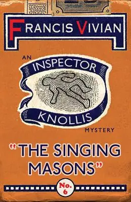 The Singing Masons: Knollis felügyelő rejtélye - The Singing Masons: An Inspector Knollis Mystery