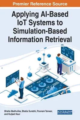 AI-alapú IoT-rendszerek alkalmazása a szimuláció-alapú információkereséshez - Applying AI-Based IoT Systems to Simulation-Based Information Retrieval