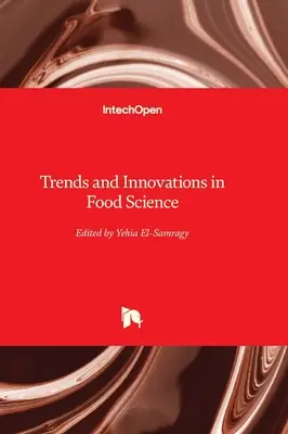 Trendek és innovációk az élelmiszertudományban - Trends and Innovations in Food Science
