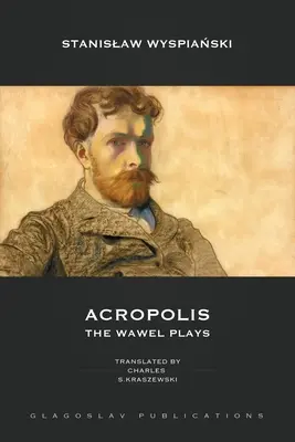 Akropolisz: The Wawel Plays - Acropolis: The Wawel Plays