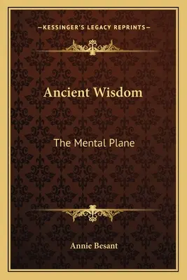 Ősi bölcsesség: A mentális sík - Ancient Wisdom: The Mental Plane