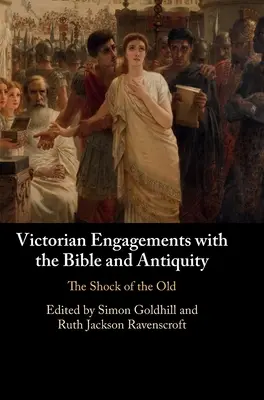 Viktoriánus elköteleződések a Bibliával és az ókorral - Victorian Engagements with the Bible and Antiquity