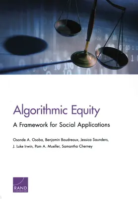 Algoritmikus méltányosság: Keretrendszer a társadalmi alkalmazásokhoz - Algorithmic Equity: A Framework for Social Applications