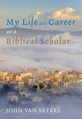 Életem és pályafutásom bibliatudósként - My Life and Career as a Biblical Scholar