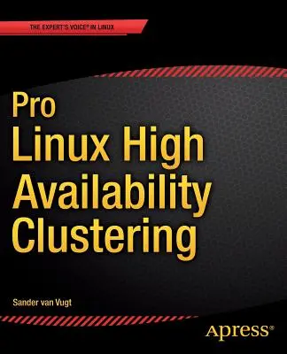 Pro Linux nagy rendelkezésre állású klaszterezés - Pro Linux High Availability Clustering