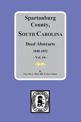 Spartanburg County, South Carolina Deeds, 1848-1852, Vol. #4