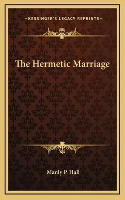 A hermetikus házasság - The Hermetic Marriage