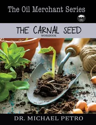 Az olajkereskedő sorozat - A húsos mag - The Oil Merchant Series - The Carnal Seed