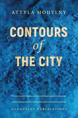 A város körvonalai - Contours Of The City