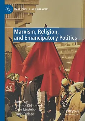 Marxizmus, vallás és emancipációs politika - Marxism, Religion, and Emancipatory Politics