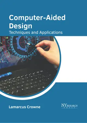 Számítógépes tervezés: Technika és alkalmazások - Computer-Aided Design: Techniques and Applications