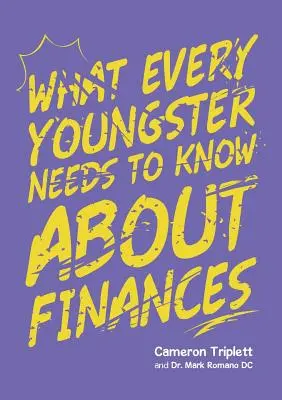 Amit minden fiatalnak tudnia kell a pénzügyekről - What Every Youngster Needs To Know About Finances