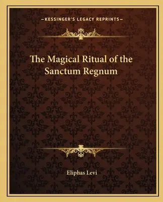 A Sanctum Regnum mágikus szertartása - The Magical Ritual of the Sanctum Regnum