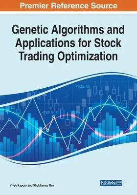 Genetikus algoritmusok és alkalmazások a tőzsdei kereskedés optimalizálásához - Genetic Algorithms and Applications for Stock Trading Optimization