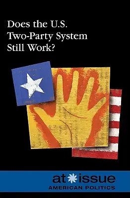 Működik még az amerikai kétpártrendszer? - Does the U.S. Two-Party System Still Work?