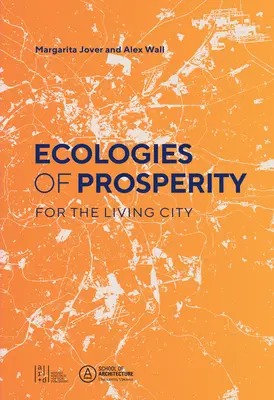 A jólét ökológiái az élők számára - Ecologies of Prosperity for the Living