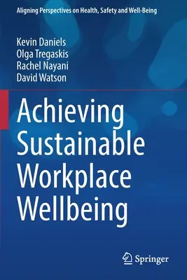 A fenntartható munkahelyi jólét elérése - Achieving Sustainable Workplace Wellbeing