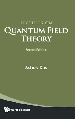 Előadások a kvantumtérelméletről (második kiadás) - Lectures on Quantum Field Theory (Second Edition)