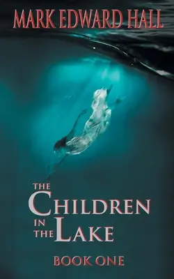 The Children in the Lake (A gyerekek a tóban) - The Children in the Lake