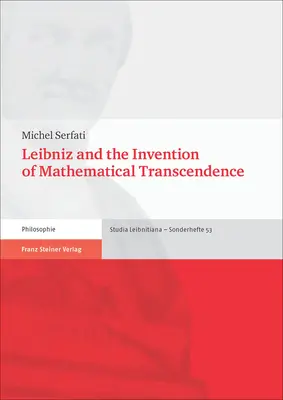Leibniz és a matematikai transzcendencia feltalálása - Leibniz and the Invention of Mathematical Transcendence