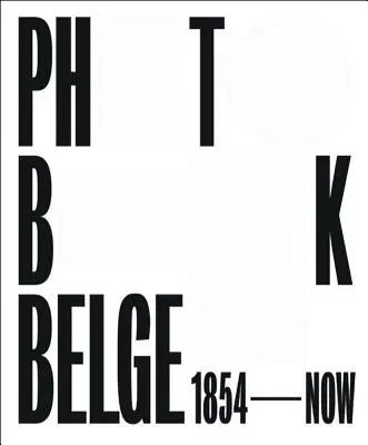 Photobook Belge: 1854 - Most - Photobook Belge: 1854 - Now