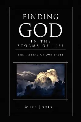 Isten megtalálása az élet viharaiban - Finding God in the Storms of Life