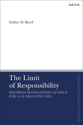 A felelősségvállalás határa: Dietrich Bonhoeffer etikája a globalizálódó korszakban - The Limit of Responsibility: Dietrich Bonhoeffer's Ethics for a Globalizing Era