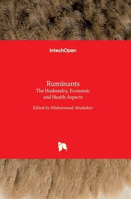 Kérődzők: Állattenyésztési, gazdasági és egészségügyi szempontok - Ruminants: The Husbandry, Economic and Health Aspects