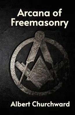 A szabadkőművesség arkánuma - Arcana of Freemasonry