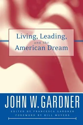 Élet, vezetés és az amerikai álom - Living, Leading, and the American Dream