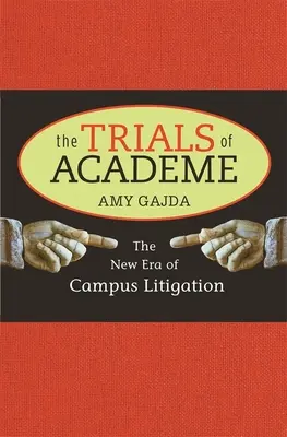 Az akadémia próbatételei: Az egyetemi pereskedés új korszaka - Trials of Academe: The New Era of Campus Litigation