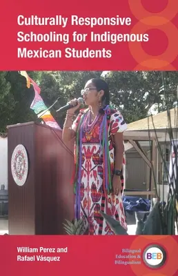 Kulturálisan érzékeny iskoláztatás a mexikói őslakos diákok számára - Culturally Responsive Schooling for Indigenous Mexican Students