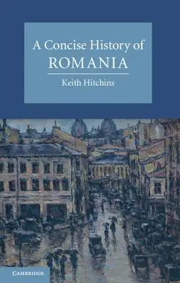 Románia tömör története - A Concise History of Romania