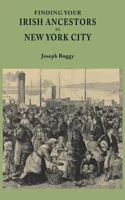 Ír felmenőid megtalálása New Yorkban - Finding Your Irish Ancestors in New York City